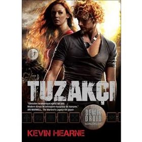 Demir Druid Günlükleri Tuzakçı - Kevin Hearne