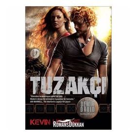 Demir Druid Günlükleri Tuzakçı - Kevin Hearne