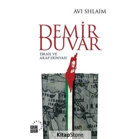 Demir Duvar - İsrail ve Arap Dünyası - Avi Shlaim