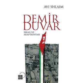 Demir Duvar - İsrail ve Arap Dünyası - Avi Shlaim