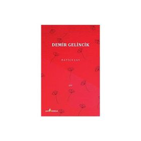Demir Gelincik - Hatice Çay