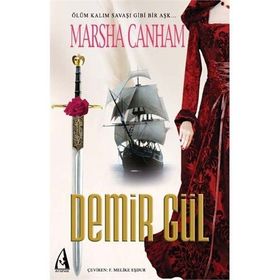 DEMIR GÜL ÖLÜM KALIM SAVAŞI GIBI BIR AŞK - MARSHA CANHAM