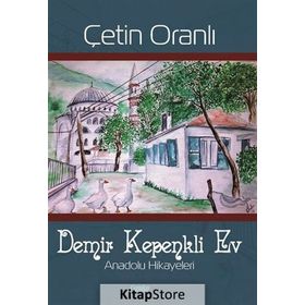 Demir Kepenkli Ev - Çetin Oranlı