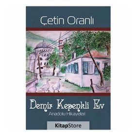 Demir Kepenkli Ev - Çetin Oranlı