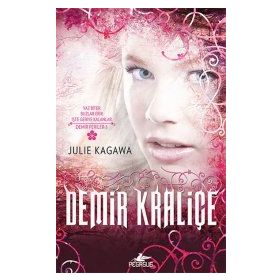 Demir Kraliçe - Julie Kagawa