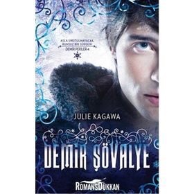 Demir Şövalye - Julie Kagawa