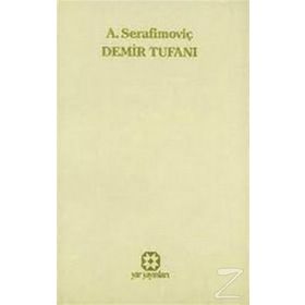 DEMIR TUFANI - A. SERAFİMOVİÇ