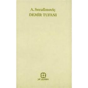DEMIR TUFANI - A. SERAFİMOVİÇ