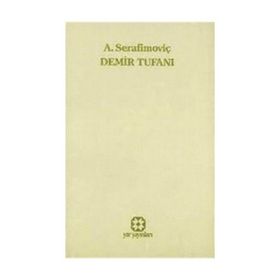 DEMIR TUFANI - A. SERAFİMOVİÇ