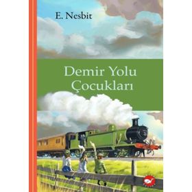 Demir Yolu Çocukları - Edith Nesbit - Beyaz Balina Yayınları