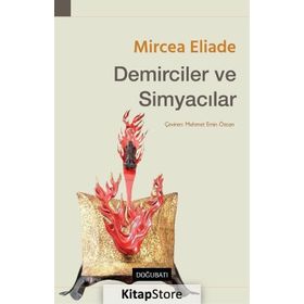 DEMIRCILER VE SIMYACILAR - MIRCAE ELIADE