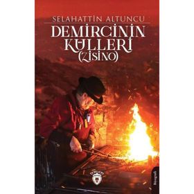 Demircinin Külleri Zisino Selahattin Altuncu