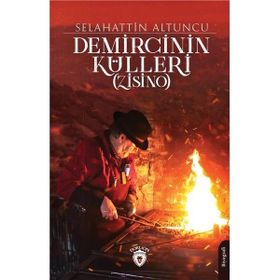 Demircinin Külleri Zisino Selahattin Altuncu