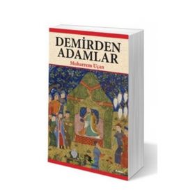 Demirden Adamlar - Muharrem Uçan
