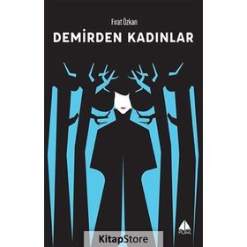 Demirden Kadınlar - Fırat Özkan