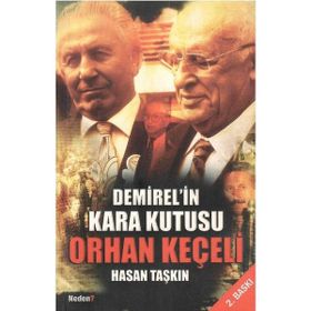 DEMIREL´IN KARA KUTUSU ORHAN KEÇELİ - HASAN TAŞKIN