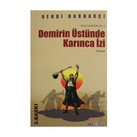Demirin Üstünde Karınca İzi - Vehbi Bardakçı