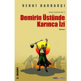 Demirin Üstünde Karınca İzi - Vehbi Bardakçı