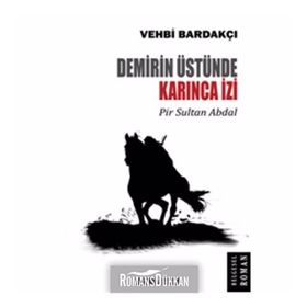Demirin Üstünde Karınca İzi - Vehbi Bardakçı