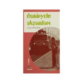 DEMIRYOLU AKŞAMLARI - YILMAZ ERDOĞAN