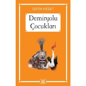 DEMIRYOLU ÇOCUKLARI - EDITH NESBIT (ISBN:9786051061283)