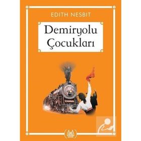 DEMIRYOLU ÇOCUKLARI - EDITH NESBIT (ISBN:9786051061283)