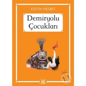 DEMIRYOLU ÇOCUKLARI - EDITH NESBIT (ISBN:9786051061283)