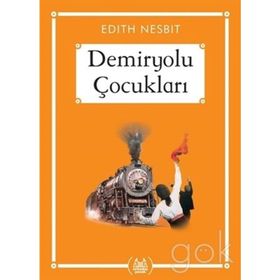 DEMIRYOLU ÇOCUKLARI - EDITH NESBIT (ISBN:9786051061283)