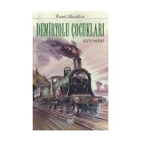 DEMIRYOLU ÇOCUKLARI - EDITH NESBIT (ISBN:9789751407085)