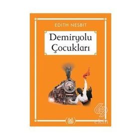DEMIRYOLU ÇOCUKLARI - EDITH NESBIT (ISBN:9789751407085)