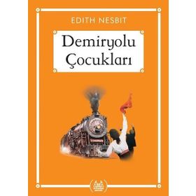 DEMIRYOLU ÇOCUKLARI - EDITH NESBIT (ISBN:9789751407085)