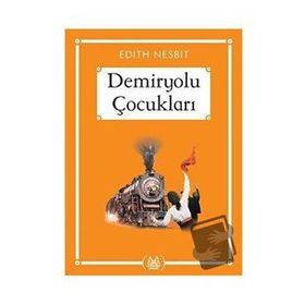 DEMIRYOLU ÇOCUKLARI - EDITH NESBIT (ISBN:9789751407085)