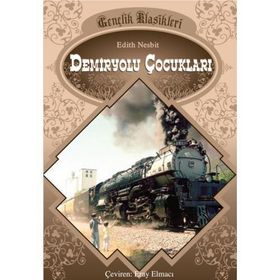 Demiryolu Çocukları - Edith Nesbit