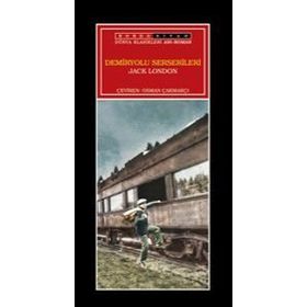 Demiryolu Serserileri - Jack London