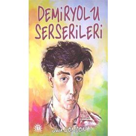 Demiryolu Serserileri - Jack London