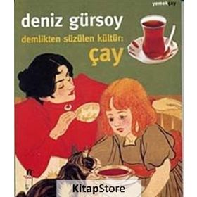 Demlikten Süzülen Kültür Çay - Deniz Gürsoy