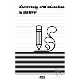 Democracy and Education - John Dewey