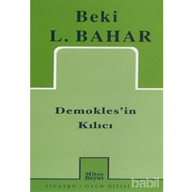DEMOKLES`IN KILICI - BEKI L. BAHAR