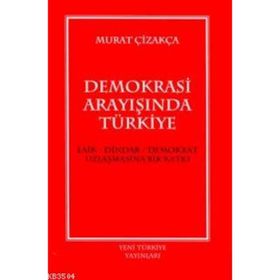 DEMOKRASI ARAYIŞINDA TÜRKIYE - GENEL
