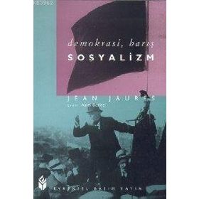 DEMOKRASI BARIŞ SOSYALIZM - JEAN JAURES