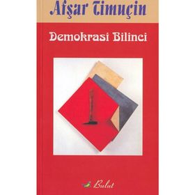 DEMOKRASI BILINCI - AŞFAR TİMUÇİN