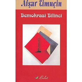 DEMOKRASI BILINCI - AŞFAR TİMUÇİN
