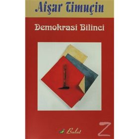 DEMOKRASI BILINCI - AŞFAR TİMUÇİN