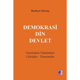 Demokrasi Din Devlet - Bozkurt Güvenç