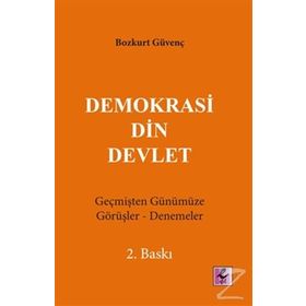 Demokrasi Din Devlet - Bozkurt Güvenç