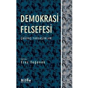 Demokrasi Felsefesi - Eray Yağanak