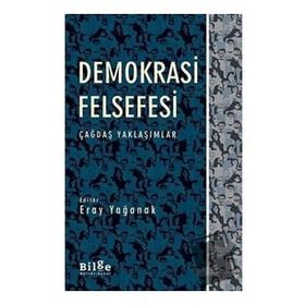 Demokrasi Felsefesi - Eray Yağanak