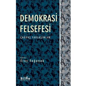 Demokrasi Felsefesi - İsmail Serin