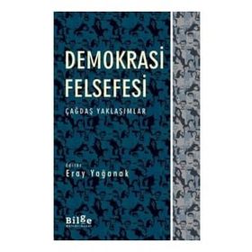 Demokrasi Felsefesi - İsmail Serin