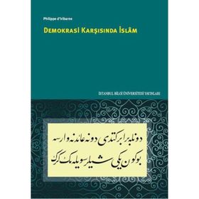 Demokrasi Karşısında İslam - Philippe d’lribarne